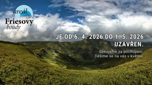Areál Friesovy boudy je od 6. 4. do 1. 5. 2026 dočasně uzavřen.